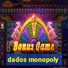 dados monopoly